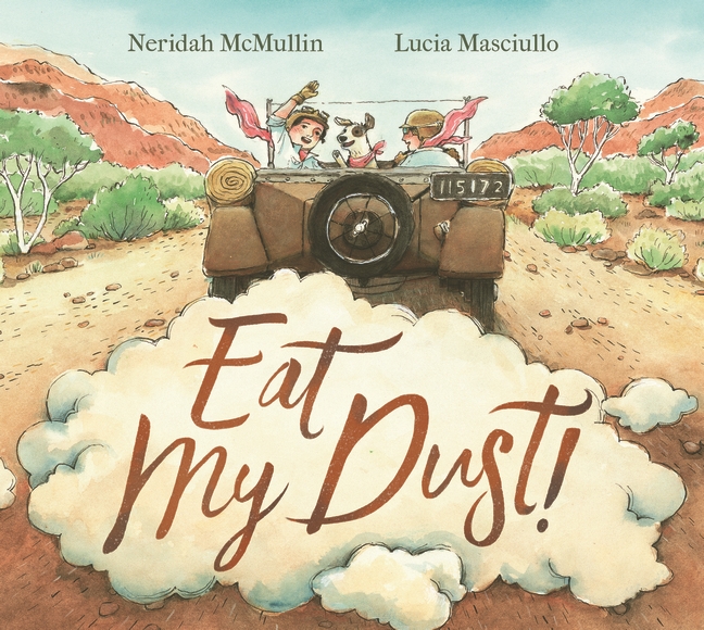 Eat My Dust! by Neridah McMullin Good Reading